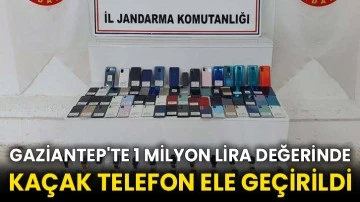 Gaziantep'te 1 milyon lira değerinde kaçak telefon ele geçirildi