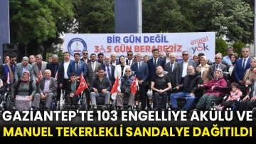 Gaziantep'te 103 engelliye akülü ve manuel tekerlekli sandalye dağıtıldı