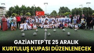 Gaziantep'te 25 Aralık Kurtuluş Kupası düzenlenecek
