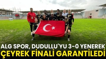 ALG Spor, Dudullu'yu 3-0 yenerek çeyrek finali garantiledi