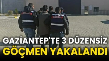 Gaziantep'te 3 düzensiz göçmen yakalandı