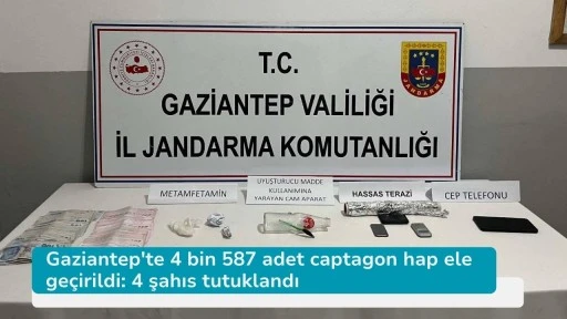 Gaziantep'te 4 bin 587 adet captagon hap ele geçirildi: 4 şahıs tutuklandı