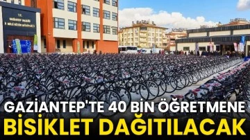 Gaziantep'te 40 bin öğretmene bisiklet dağıtılacak