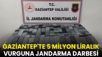 Gaziantep'te 5 milyon liralık vurguna Jandarma darbesi