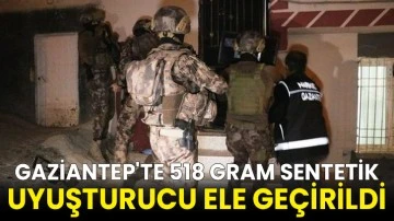 Gaziantep'te 518 gram sentetik uyuşturucu ele geçirildi
