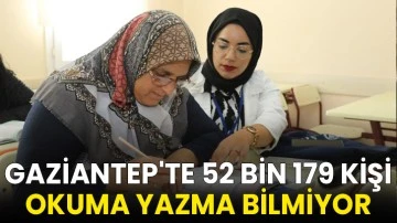 Gaziantep'te 52 Bin 179 Kişi Okuma Yazma Bilmiyor