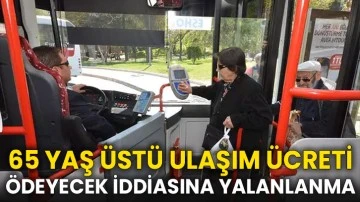 Gaziantep'te 65 yaş üstündeki vatandaşlar ulaşım ücreti ödeyecek iddiasına yalanlanma