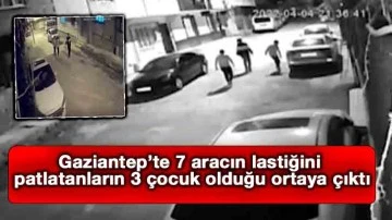 Gaziantep’te 7 aracın lastiğini patlatanların 3 çocuk olduğu ortaya çıktı