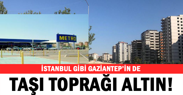 Gaziantep'te bir arsanın metrekaresini 8 bin TL'ye alan işadamı kim?