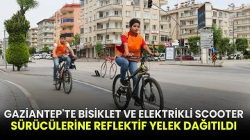 Gaziantep'te bisiklet ve elektrikli scooter sürücülerine reflektif yelek dağıtıldı