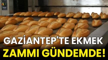 Gaziantep'te Ekmek Zammı Gündemde!