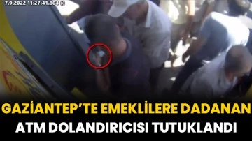 Gaziantep’te Emeklilere Dadanan ATM Dolandırıcısı Tutuklandı