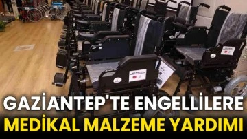 Gaziantep'te engellilere medikal malzeme yardımı