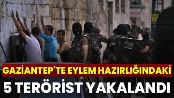 Gaziantep'te Eylem Hazırlığındaki 5 Terörist Yakalandı
