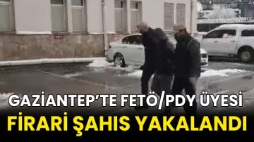 Gaziantep’te FETÖ/PDY üyesi firari şahıs yakalandı
