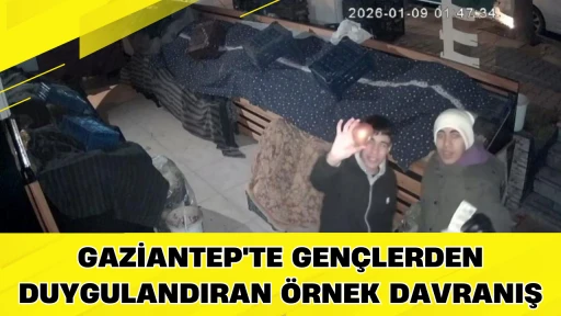 Gaziantep'te gen&ccedil;lerden duygulandıran &ouml;rnek davranış
