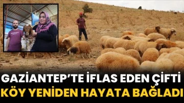 Gaziantep&rsquo;te iflas eden &ccedil;ifti k&ouml;y yeniden hayata bağladı
