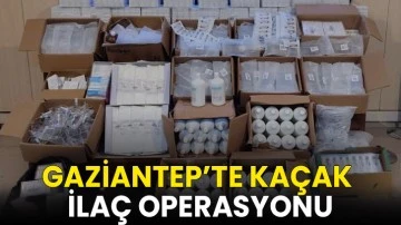 Gaziantep’te kaçak ilaç operasyonu