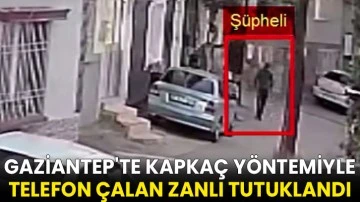 Gaziantep'te kapkaç yöntemiyle telefon çalan zanlı tutuklandı