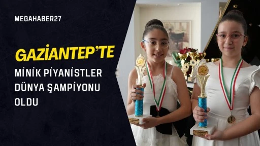 Gaziantep'te minik piyanistler dünya şampiyonu oldu