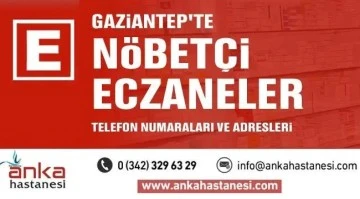 Gaziantep'te Nöbetçi Eczaneler 11 Mayıs Çarşamba 