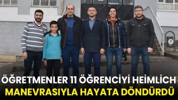 Gaziantep'te &ouml;ğretmenler 11 &ouml;ğrenciyi Heimlich manevrasıyla hayata d&ouml;nd&uuml;rd&uuml;