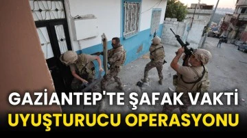Gaziantep'te şafak vakti uyuşturucu operasyonu