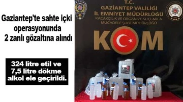 Gaziantep'te sahte içki operasyonunda 2 zanlı gözaltına alındı