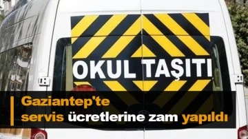 Gaziantep'te servis ücretlerine zam yapıldı