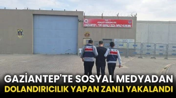 Gaziantep'te sosyal medyadan dolandırıcılık yapan zanlı yakalandı