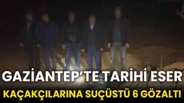 Gaziantep’te tarihi eser kaçakçılarına suçüstü 6 gözaltı