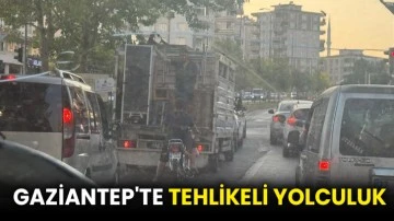 Gaziantep'te tehlikeli yolculuk