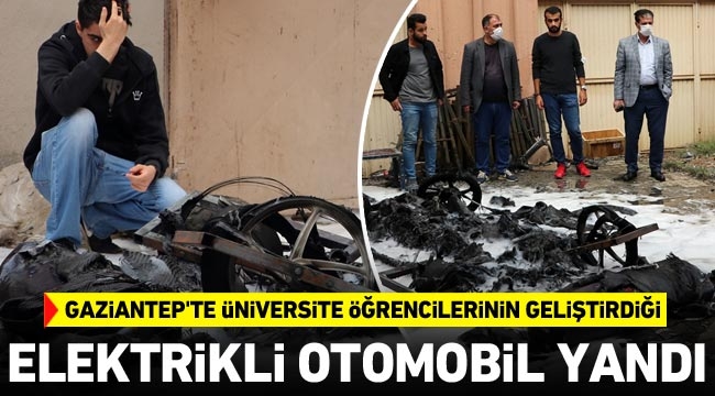 Gaziantep’te üniversite öğrencilerinin geliştirdiği elektrikli otomobil yandı