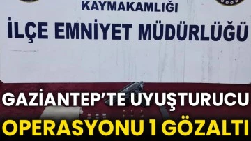 Gaziantep’te uyuşturucu operasyonu 1 gözaltı