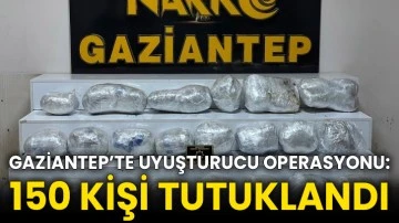 Gaziantep’te Uyuşturucu Operasyonu: 150 Kişi Tutuklandı