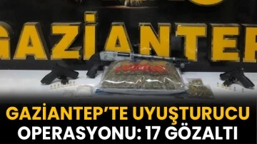 Gaziantep’te uyuşturucu operasyonu: 17 gözaltı