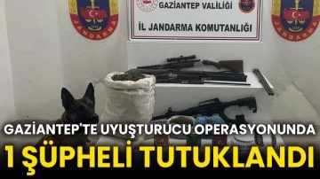 Gaziantep'te uyuşturucu operasyonunda 1 şüpheli tutuklandı