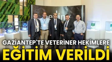 Gaziantep'te veteriner hekimlere eğitim verildi