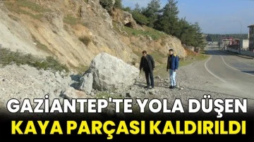 Gaziantep'te yola düşen kaya parçası kaldırıldı