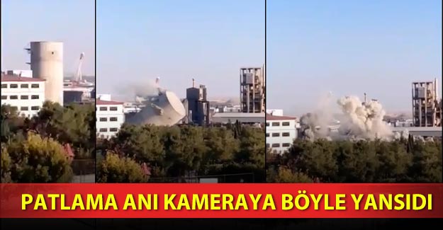 Gaziantep’teki çimento fabrikası yıkıldı patlama anı kameraya yansıdı