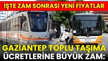 Gaziantep Toplu Taşıma Ücretlerine Büyük Zam: İşte Zam Sonrası Yeni Fiyatlar