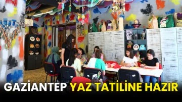 Gaziantep yaz tatiline hazır