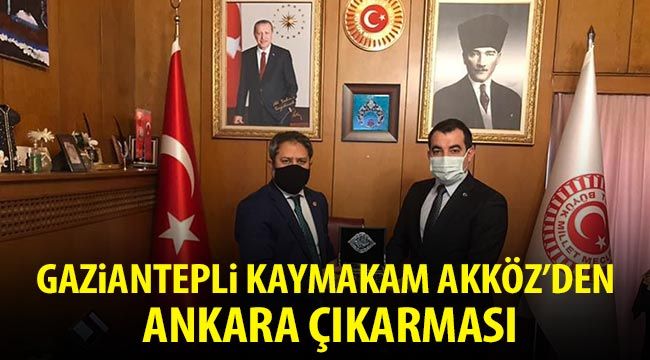 Gaziantepli Kaymakam Akköz'den Ankara çıkarması