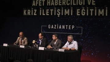 Gaziantep'te "Afet Haberciliği ve Kriz İletişimi Eğitimi" sona erdi