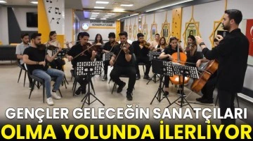 Gençler geleceğin sanatçıları olma yolunda ilerliyor
