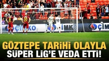 Göztepe tarihe geçerek Süper Lig'e veda etti