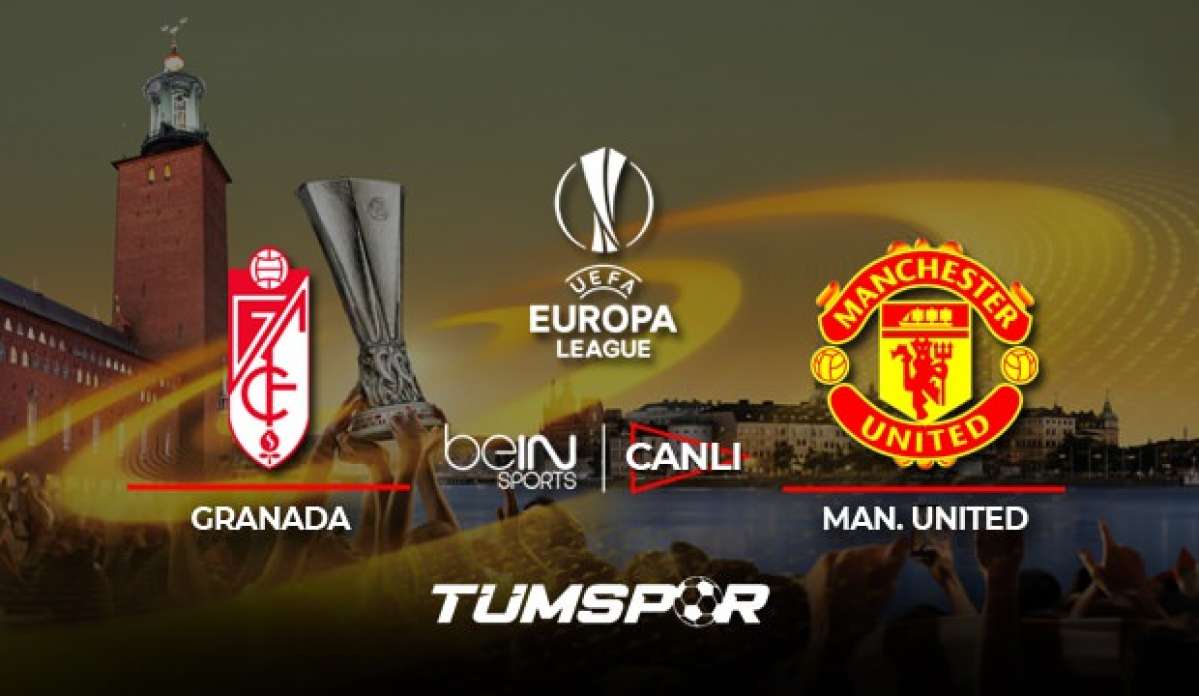 Granada Manchester United maçı canlı izle! BeIN Sports UEFA Avrupa Ligi Granada United canlı!