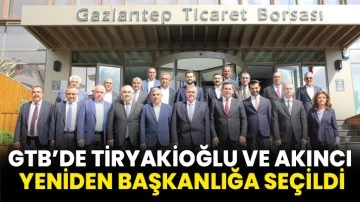 GTB’de Tiryakioğlu ve Akıncı yeniden başkanlığa seçildi
