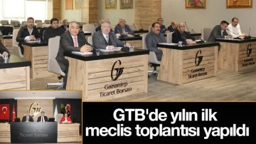 GTB'de yılın ilk meclis toplantısı yapıldı