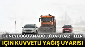 Güneydoğu Anadolu'daki bazı iller için kuvvetli yağış uyarısı